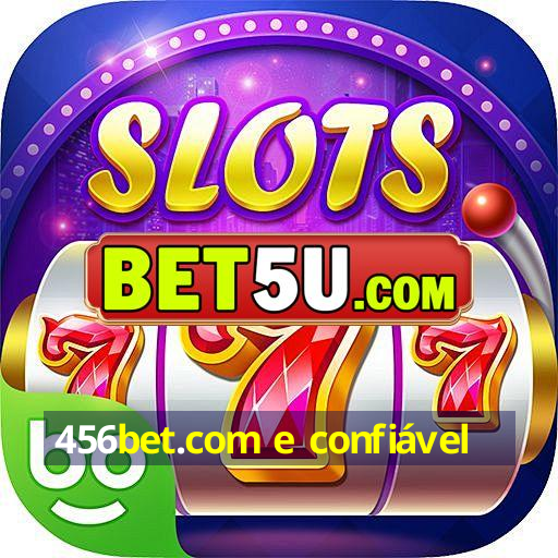 456bet.com e confiável